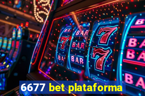 6677 bet plataforma